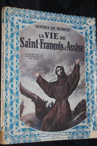 La Vie De Saint François D'assise, Illustré Par Les Photographies Du Film