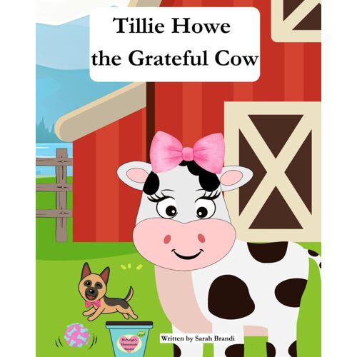 Tillie Howe The Grateful Cow: 3 (Tillie Howe The Cow)