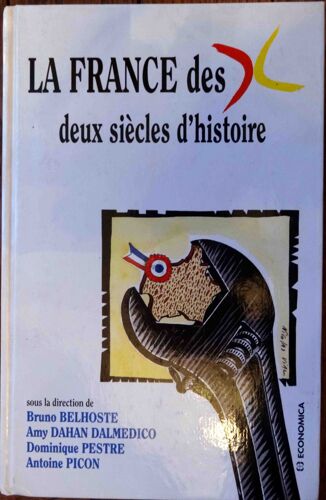 La France Des X, Deux Siècles D'histoire - Colloque Historique International, 1994, Palaiseau