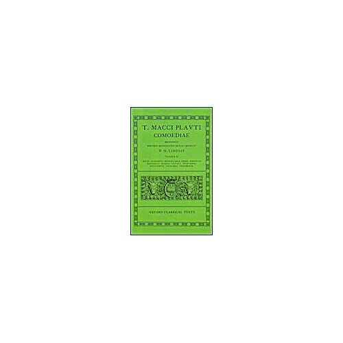 Comoediae: Volume Ii: Miles Gloriosus, Mostellaria, Persa, Poenulus, Pseudolus, Rudens, Stichus, Trinummus, Truculentus, Vidulari