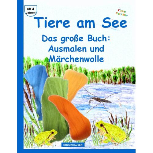 Tiere Am See: Das Große Buch: Ausmalen Und Märchenwolle