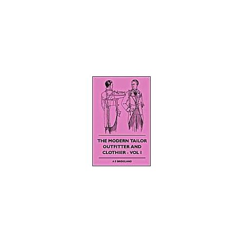 The Modern Tailor Outfitter And Clothier - Vol. I.