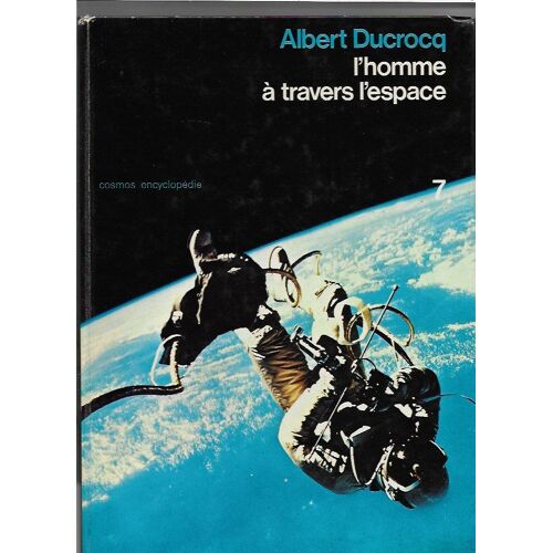 L'homme À Travers L'espace Tome 7