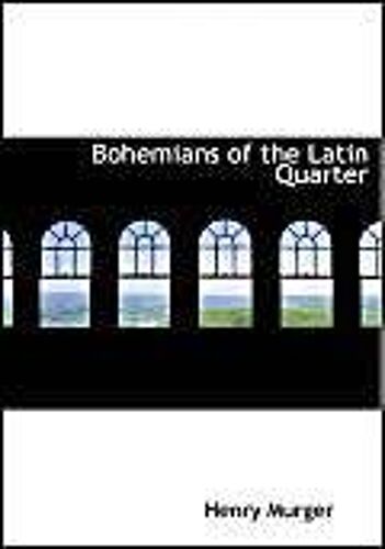 Bohemians Of The Latin Quarter