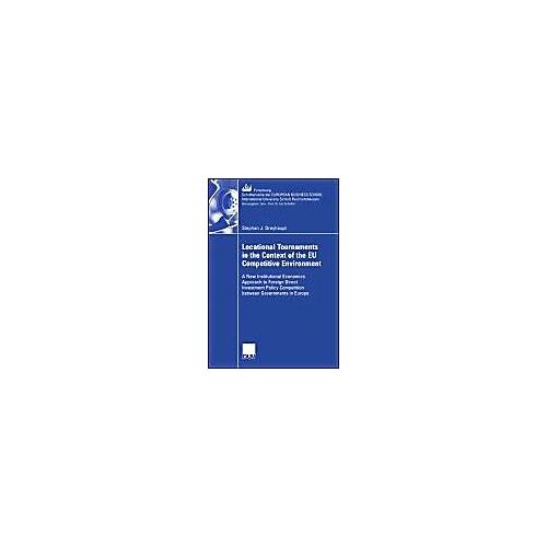 Locational Tournaments In The Context Of The Eu Competitive Environment