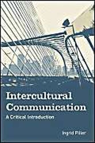 Intercultural Communication: A Critical Introduction