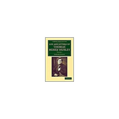Life And Letters Of Thomas Henry Huxley - Volume 1