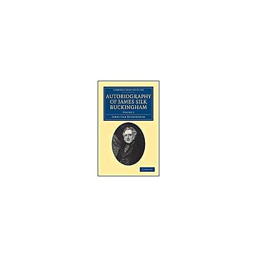 Autobiography Of James Silk Buckingham