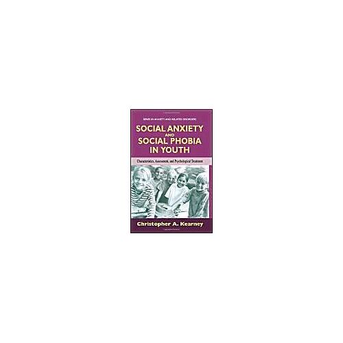 Social Anxiety And Social Phobia In Youth