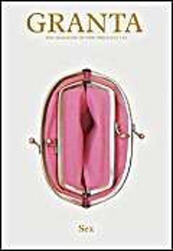 Granta 110: Sex (Granta: The Magazine Of New Writing)