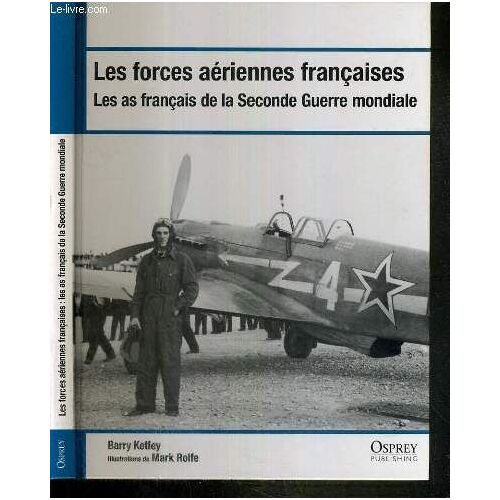 Les Forces Aeriennes Francaises - Les As Francais De La Seconde Guerre Mondiale