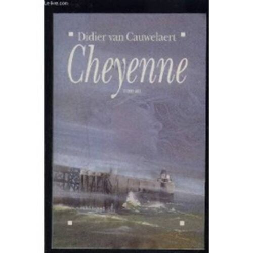 Cheyenne - Didier Van Cauwelaert