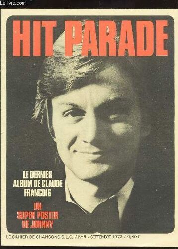 Hit Parade - Le Cahier De Chansons S.L.C. - N°5 - Septembre  1972 / Tout L'album De Claude Francois / Incomplet.