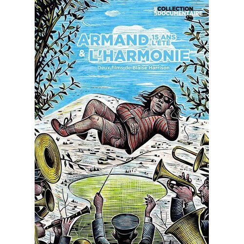 Armand 15 Ans L'été + L'harmonie : Deux Films De Blaise Harrison