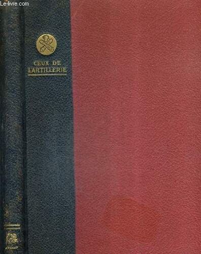 Ceux De L'artillerie 1939-1940.