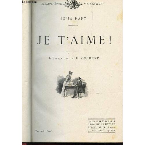 Je T'aime ! + La Vie De Michel Teissier + Les Embrases /  N°4 De La Collection Romans.