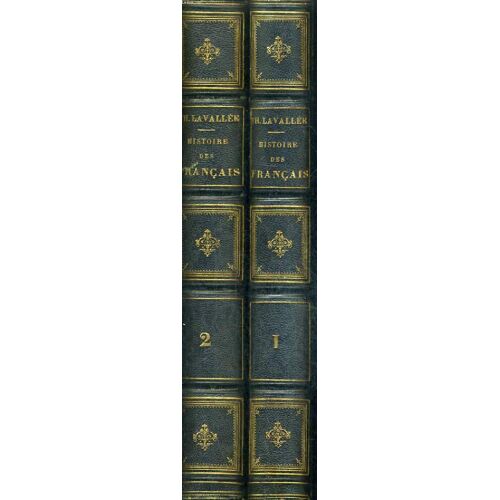 Histoire Des Francais Depuis Le Temps Des Gaulois Jusqu'en 1830 / 7e Edition Revue Corrigee / En Deux Tomes (Tome 1 + Tome 2 ).