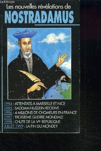 Les Nouvelles Revelations De Nostradamus - Une Nouvelle Étude Des Prédictions Du Célèbre Devin Pour Les Prochaines Années