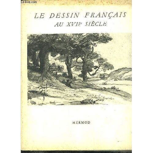 Le Dessin Francais Au Xviie Siecle