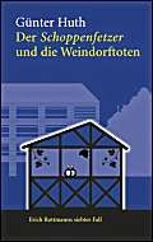 Huth, G: Schoppenfetzer Und Die Weindorftoten