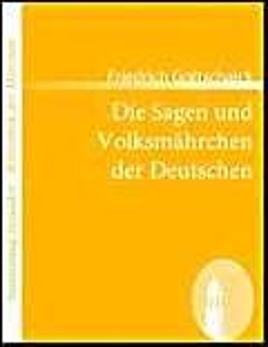 Die Sagen Und Volksmährchen Der Deutschen