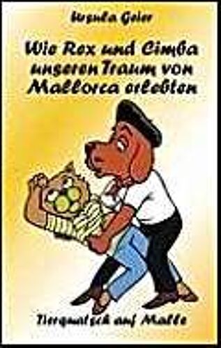 Wie Rex Und Cimba Unseren Traum Von Mallorca Erlebten