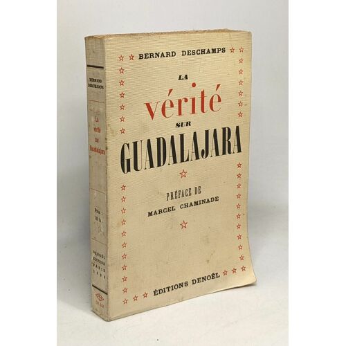 La Vérité Sur Guadalajara - Préface De Marcel Chaminade