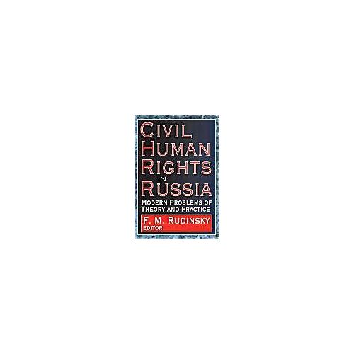 Civil Human Rights In Russia: Modern Problems Of Theory And Practice