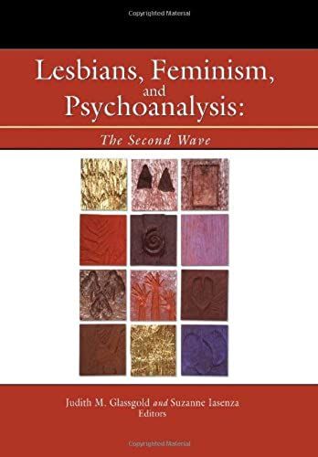 Lesbians, Feminism, And Psychoanalysis
