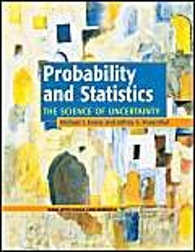 Probability And Statistics: The Science Of Uncertainty