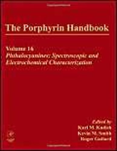 The Porphyrin Handbook: Phthalocyanines: Spectroscopic And Electrochemical Characterization