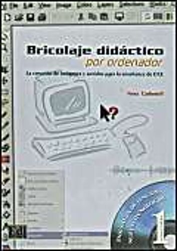 Bricolaje Didactico Por Ordenador, La Creacion De Imagenes Y Sonidos