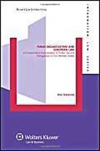 Public Broadcasting And European Law: A Comparative Examination Of Public Service Obligations In Six Member States