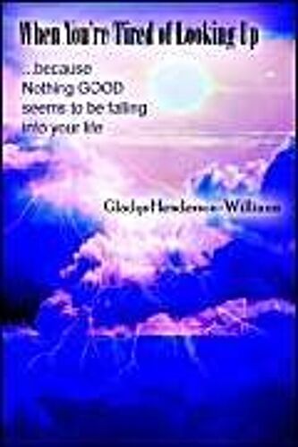 When You're Tired Of Looking Up