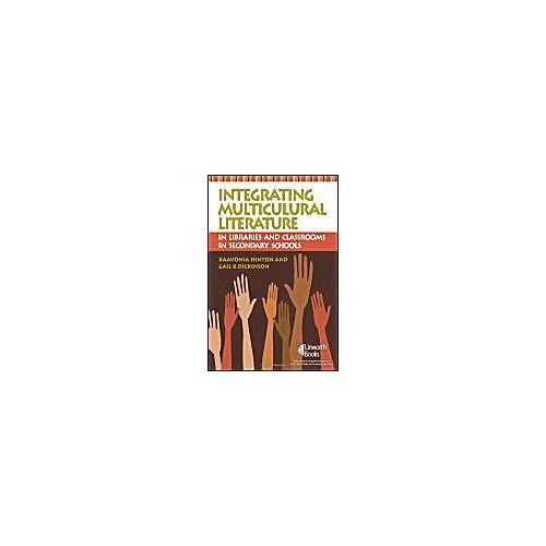 Integrating Multicultural Literature In Libraries And Classrooms In Secondary Schools