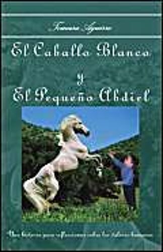 El Caballo Blanco Y El Peque&ntildeo Abdiel
