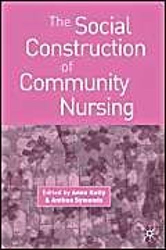 The Social Construction Of Community Nursing
