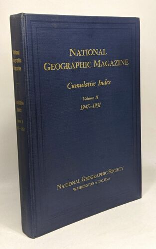 National Geographic Magazine - Cumulative Index Volume Ii - 1947-1951