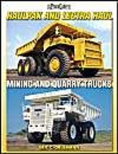 Haulpak And Lectra Haul: The World's Greatest Off-Highway Earthmoving Trucks