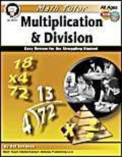 Math Tutor: Multiplication And Division, Ages 9 - 14