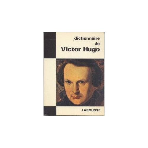 Dictionnaire De Victor Hugo