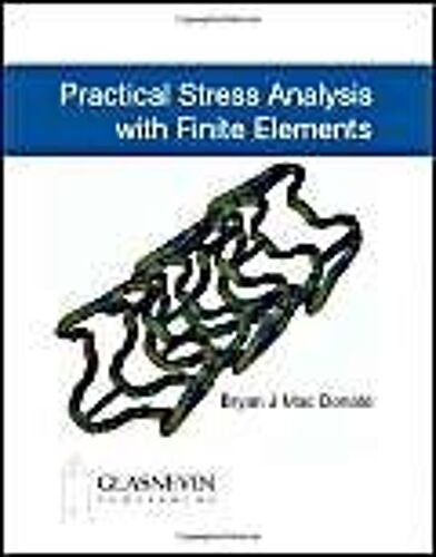 Practical Stress Analysis With Finite Elements
