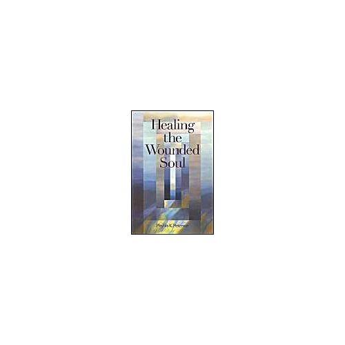 Healing The Wounded Soul
