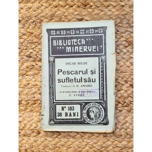 Oscar Wilde - Pescarul Si Sufletul Sau (The Fisherman And Soul - Première Édition Roumaine, 1911)