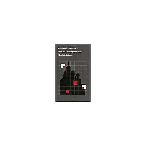 Religion And Nationalism In Soviet And East European Politics