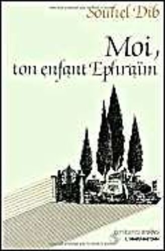 Moi, Ton Enfant, Ephraïm