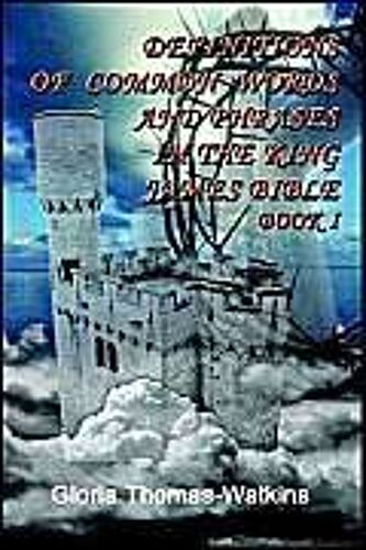 Definitions Of Common Words And Phrases In The King James Bible