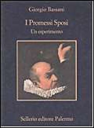Bassani, G: I Promessi Sposi. Un Esperimento
