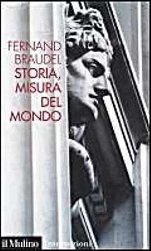 Braudel, F: Storia, Misura Del Mondo