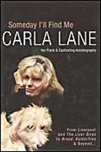 Someday I'll Find Me: Carla Lane's Autobiography